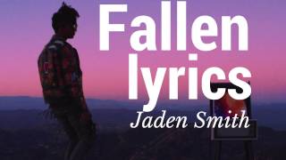 Jaden Smith  Fallen Lyrics [upl. by Marlen]