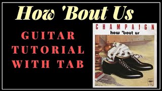 How Bout Us  Champaign Guitar Tutorial with TABS [upl. by Farron631]