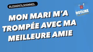 Mon mari ma trompé avec ma meilleure amie Margaux  Hotline des Gentilshommes [upl. by Mikihisa]