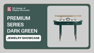 PREMIUM SERIES DARK GREEN JEWELRY SHOWCASE [upl. by Gnep]