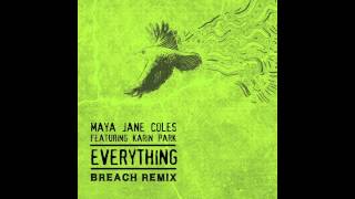 Maya Jane Coles  Everything Breach Remix [upl. by Pelagi]