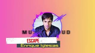 Escape  Enrique Iglesias [upl. by Akiras]