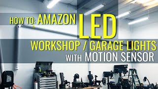 How To Costco Amazon LED ShopGarage Lights with Motion Sensor [upl. by Necyla]