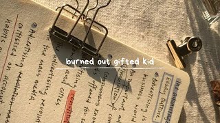 burned out gifted kid  playlist [upl. by Elisabet]