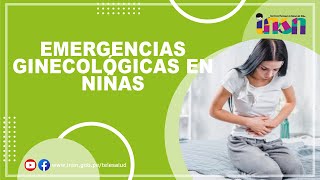 Emergencias Ginecológicas en Niñas  Telecapacitación INSN [upl. by Chelsea]