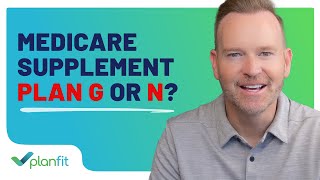 Medicare Supplement Plan G vs Plan N Which Is Better for You [upl. by Gemmell653]