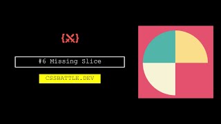 CSSBattle 6  Missing Slice  cssbattledev [upl. by Federico888]