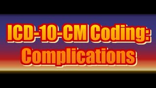 ICD10CM Coding Complications [upl. by Ecnarf979]