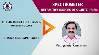 34SPECTROMETER  REFRACTIVE INDICES OF QUARTZ PRISM ProfCharly Kattakayam [upl. by Tutto399]