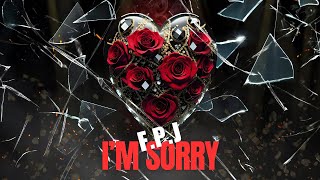 FPJ  Im Sorry [upl. by Nyl]