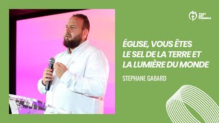 Église vous êtes le sel de la terre et la lumière du monde  Pasteur Stephane Gabard [upl. by Musser]