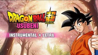 USUBENI  DRAGON BALL SUPER  INSTRUMENTAL  LETRA ESPAÑOL [upl. by Boatwright]