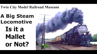 192  Twin City Model Railroad Museum  A Big Steam Locomotive – Is it a Mallet or Not [upl. by Agace]