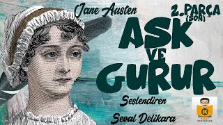 Aşk ve Gurur  Jane Austen Sesli Kitap 2Parça SON Seval Delikara [upl. by Jenilee]