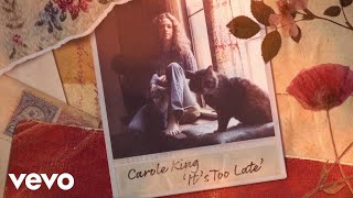 Carole King  Its Too Late Official Lyric Video [upl. by Halik179]