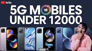 5G Mobiles Under 12000  Top 5G Smartphones Under 12000 [upl. by Shuma]