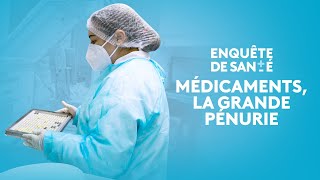 Enquête de santé  Médicaments la grande pénurie Intégrale [upl. by Ardnuhsor260]