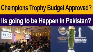 Champions Trophy 2025 Budget Approved   Pakistan one step further to host [upl. by Razec]