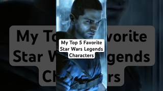 Top 5 Best Star Wars Legends Characters [upl. by Eleirbag339]