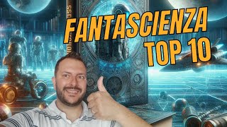 Top10 Libri di Fantascienza [upl. by Pournaras]