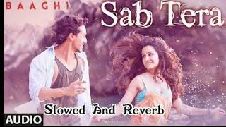 Sab Tera audio song  Baaghi  Tiger Shroff Shraddha Kapoor  Arman Malik  Amal Mallik [upl. by Carbone]