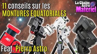 11 trucs à savoir sur les MONTURES EQUATORIALES Ft Pierro Astro [upl. by Ohploda168]