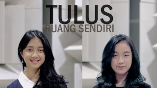 Ruang Sendiri  Tulus Astri Bintan Radhita Andri Guitara cover [upl. by Nonnelg708]