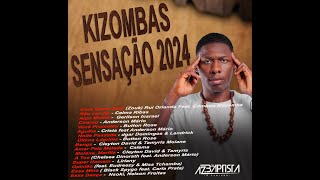 Kizombas Sensação 2024  DjAser Baptista [upl. by Eiffe573]