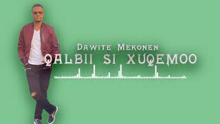 Dawite Mekonen Qalbii Sixuqe Moo OromoOromiyaa Music Oldies but goodies [upl. by Anomer]