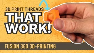 3D Printed Threads  Model Them in Fusion 360  Practical Prints 2 [upl. by Nnodnarb563]