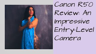 Canon r50 review Budget setup [upl. by Uase299]