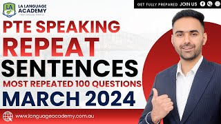 PTE Speaking Repeat Sentences  March 2024 Exam Predictions  LA Language Academy PTE NAATI [upl. by Hareehahs]