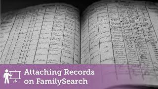 How To Attach FamilySearch Records To Your Ancestors [upl. by Ysor]