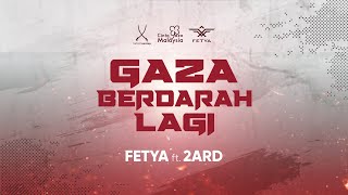 FETYA • Gza Berdarah Lagi ft 2ARD OFFICIAL LYRIC VIDEO [upl. by Conlan540]