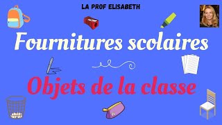 Les fournitures scolaires  Les objets de la classe  Niveau A1 de FLE [upl. by Weisman]