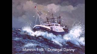 Mannin Folk  Donegal Danny [upl. by Kopple]