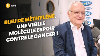 AVS Bleu de méthylène une vieille molécule espoir contre le cancer   Dr Laurent Schwartz [upl. by Christoph955]