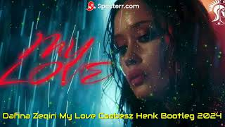 Dafina Zeqiri My Love Csabesz Henk Bootleg 2024 [upl. by Menendez]