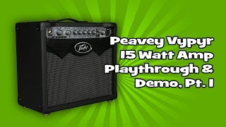 Peavey Vypyr 15 Watt Amp Playthrough amp Demo Pt 1 [upl. by Renner]