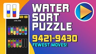 Water Sort Puzzle Levels 9421 to 9430 Walkthrough Fewest Moves [upl. by Lenard]