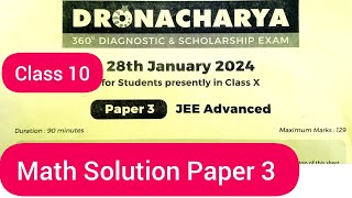 FIITJEE DRONACHARYA 2024 Class 10 Maths Solution Paper 3 [upl. by Ahsanat]