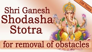 Rare Vedic Chants  Shri Ganesh Shodasha Namavali Stotra  108 Times Chanting [upl. by Zonda]