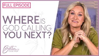 Havilah Cunnington YOU Have a Calling from God  FULL EPISODE  Better Together TV [upl. by Elberta]