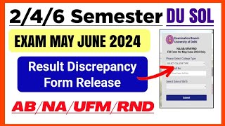 DU SOL Result Discrepancy Form May June Exam 2024 246 Semester  Sol Result ABUFMNA Solution [upl. by Daraj587]