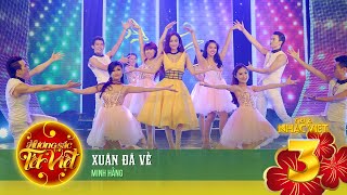 Xuân Đã Về  Minh Hằng  Gala Nhạc Việt 3 [upl. by Nanek]