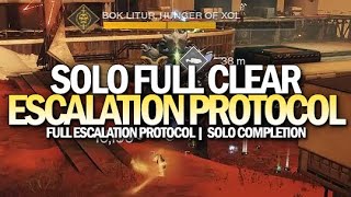 Solo Escalation Protocol  Full Completion Destiny 2 [upl. by Rothenberg183]