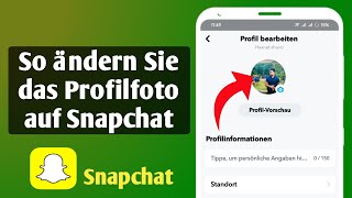 So ändern Sie das Profilbild auf Snapchat [upl. by Anyalram953]