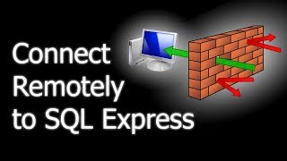 How to allow remote connections to SQL Server Express [upl. by Kunkle357]