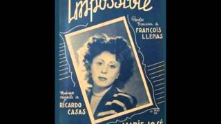 Marie José quot Impossible quot 1947 [upl. by Ateekan]