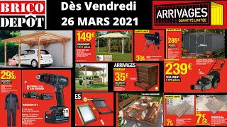 Catalogue BRICO DEPOT dès le 26 Mars 2021  Promotions et Arrivages BRICOLAGE BRICODEPOT [upl. by Pampuch]